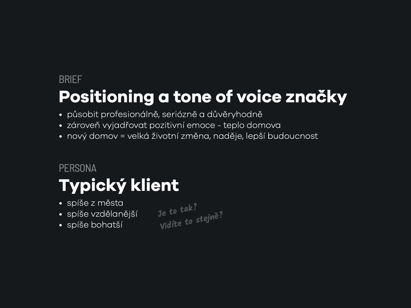 Brief: positioning, tón a typický klient